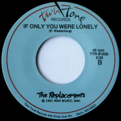 The Replacements - I'm In Trouble B/W If Only You Were Lonely