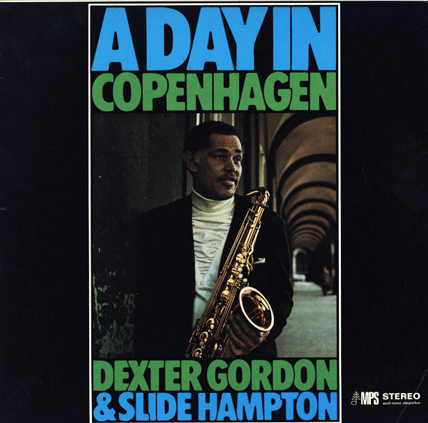 Dexter Gordon / Slide Hampton - A Day In Copenhagen