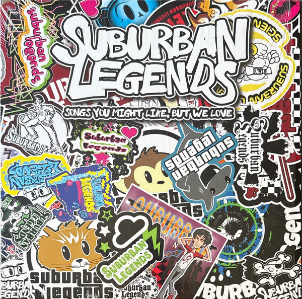 Suburban Legends - Songs You Might Like, But We Love