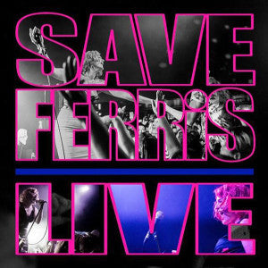 Save Ferris - Live